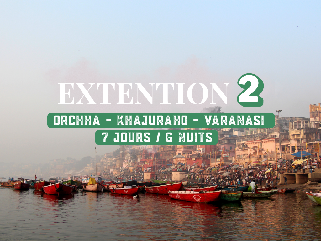 poursuivez votre séjour avec cette extention d'une semaine pour aller voir Orchha, Khajuraho et Varanasi
